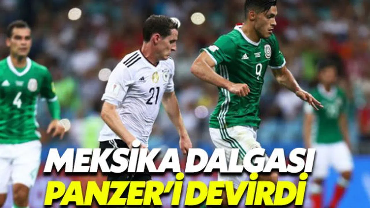 Meksika dalgası Almanya'yı yuttu 1-0