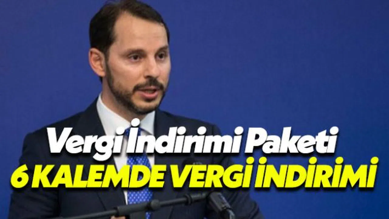 Vergi İndirimi Paketi açıklandı 6 Kalemde Vergi İndirimi