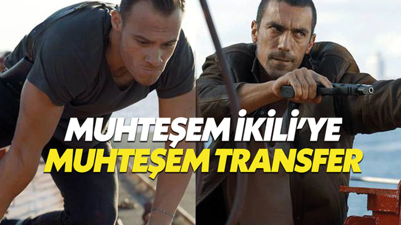 Muhteşen İkili dizisine muhteşem transfer