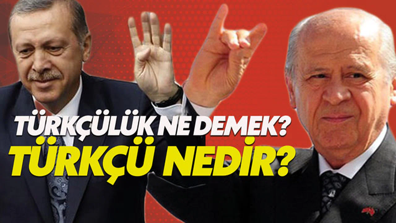 Türklük ve Türkçülük ne demek? Türkçü kime denir?