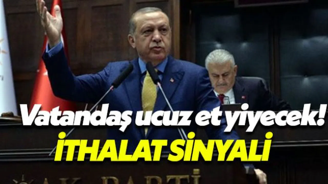 Erdoğan: Gerekirse et ithalatına gideriz