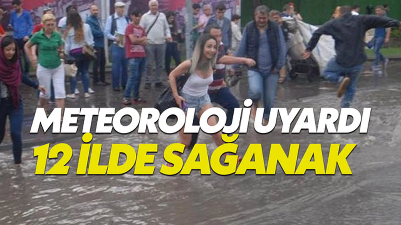 Meteoroloji Genel Müdürlüğü'nden sağanak yağış uyarısı