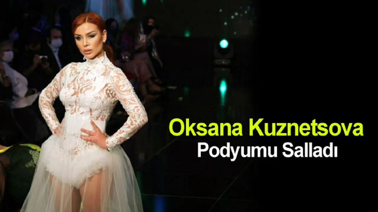 Oksana Kuznetsova Podyumu Salladı