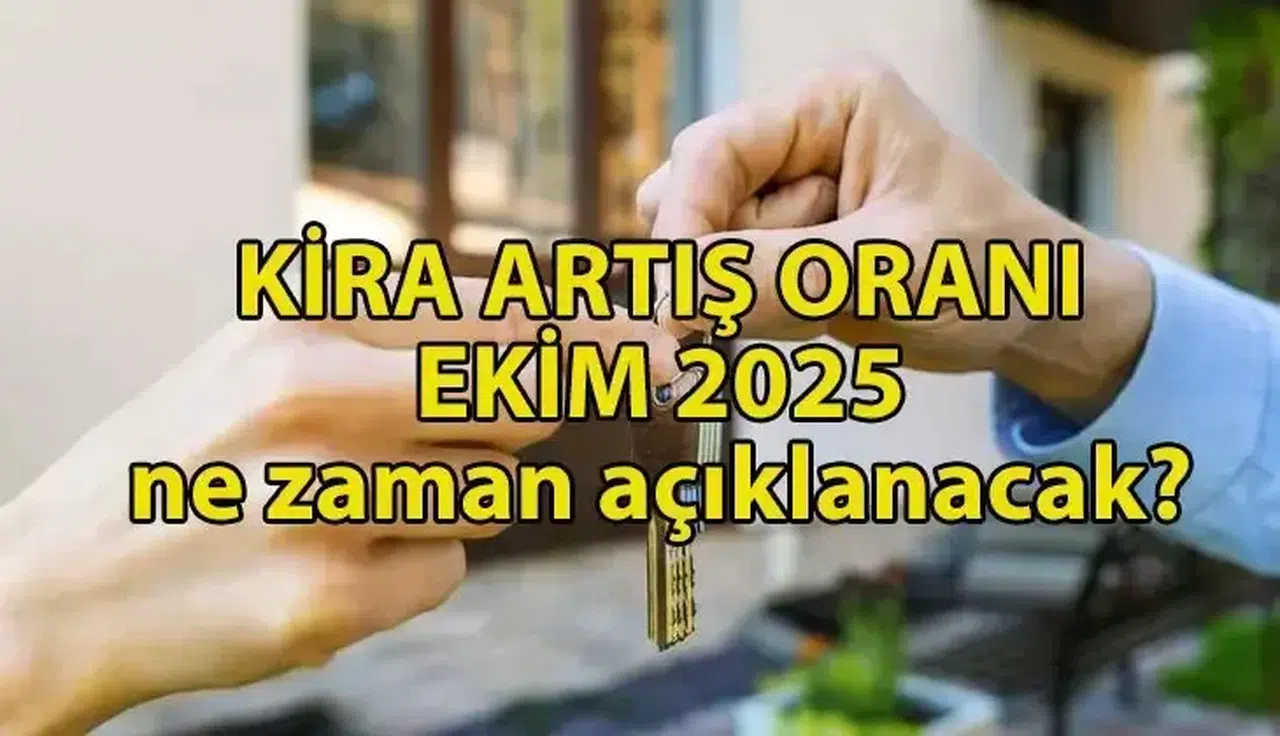 Ekim 2025 Kira Artış Oranı Ne Olacak?