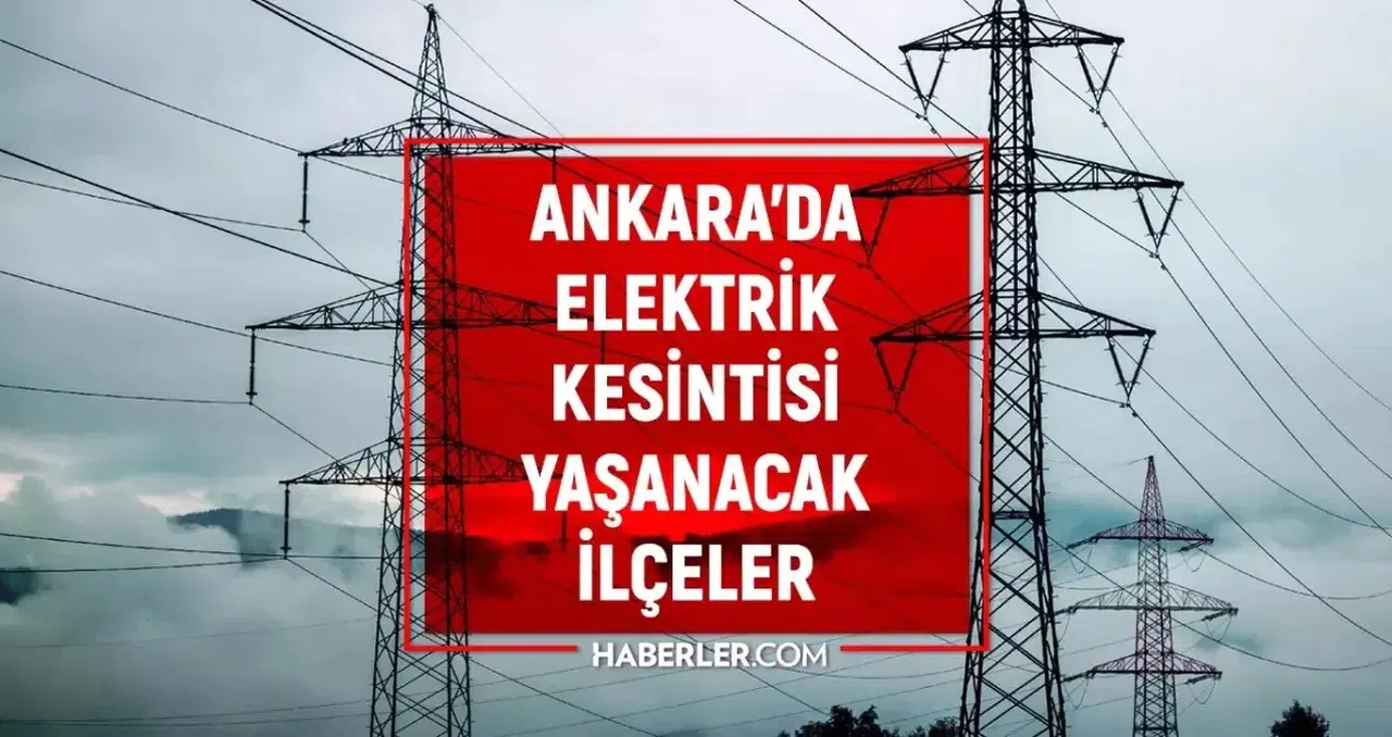 Ankara'da 1 Kasım Elektrik Kesintisi Bilgileri