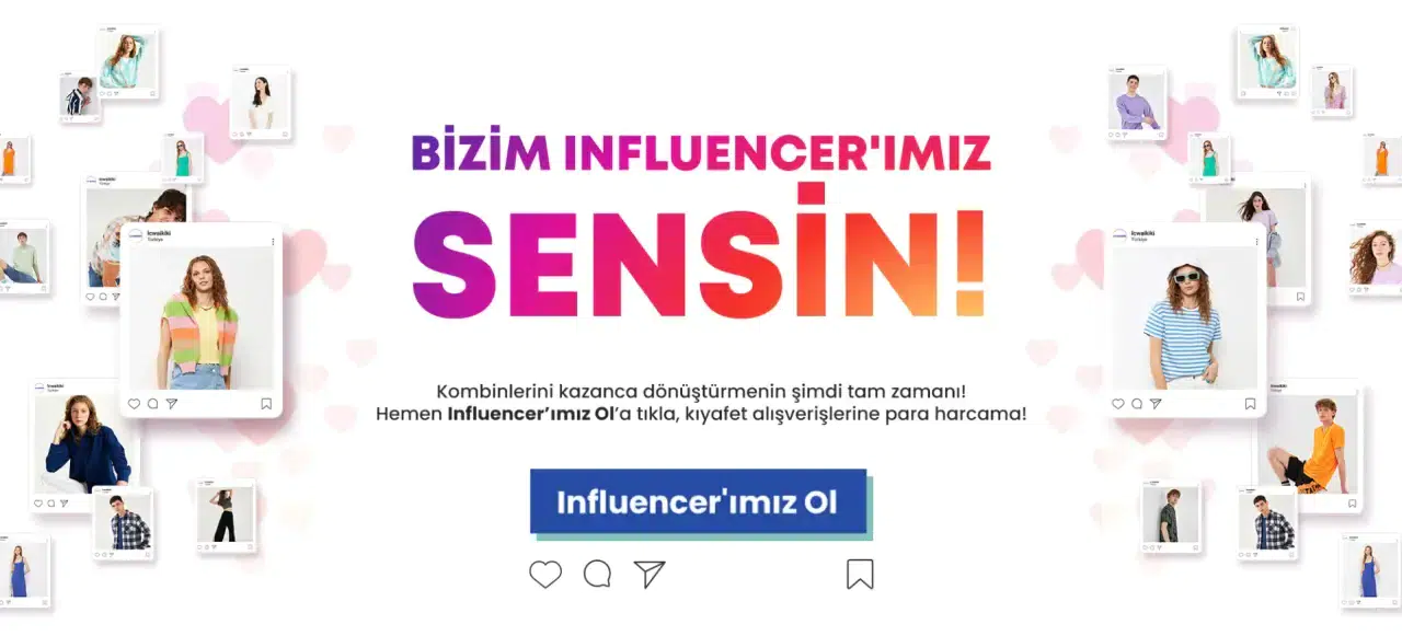 “Bizim Influencer’ımız Sensin” Projesi Nedir? LCW Influencer Başvurusu Nasıl Yapılır?