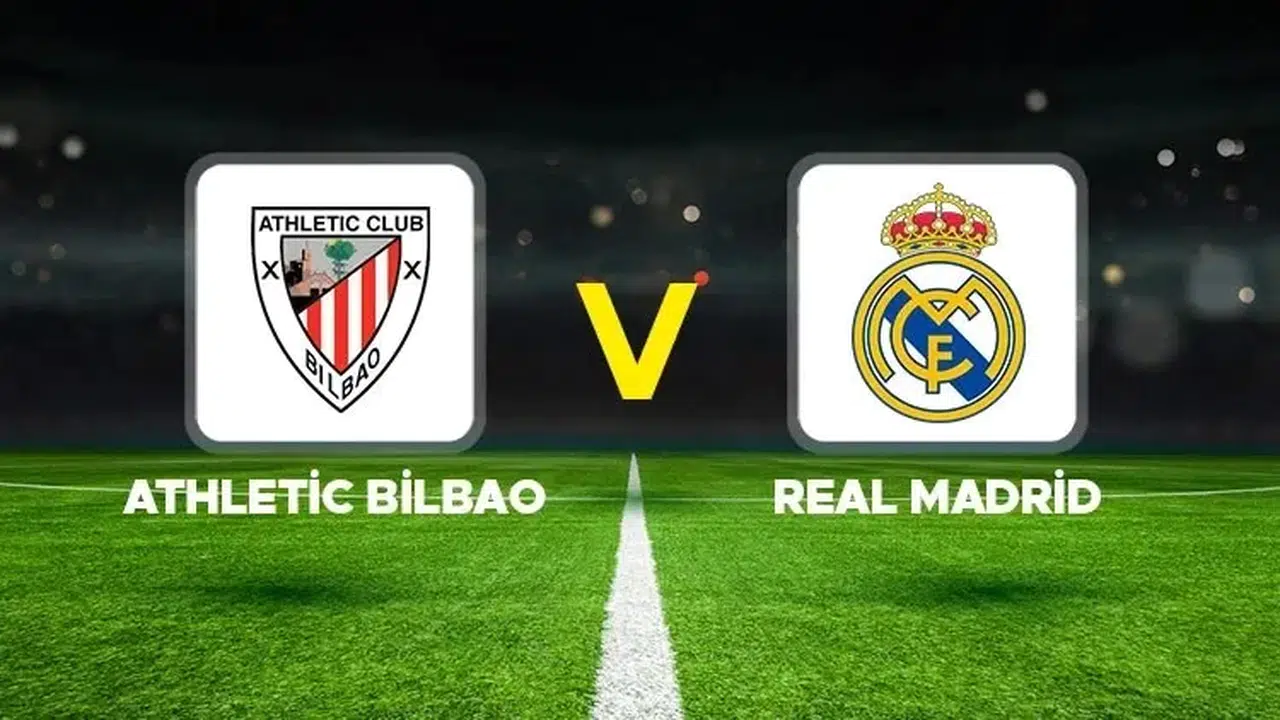 Athletic Bilbao - Real Madrid Maçı Hakkında Bilgiler