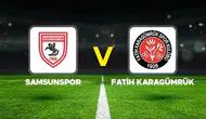 Samsunspor - Fatih Karagümrük Maçı Ne Zaman, Saat Kaçta, Hangi Kanalda?