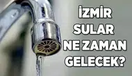 İzmir'de Planlı Su Kesintileri Hakkında Bilgiler