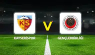 Kayserispor Gençlerbirliği Maçı Canlı İzleme Bilgileri