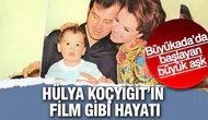 Büyükada’da Başlayan Büyük Aşk: Hülya Koçyiğit’in Film Gibi Hayatı