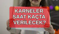 Karneler Yarın Ne Zaman, Saat Kaçta Verilecek? 16 Ocak İlkolul, Ortaokul ve Liselerde Karne Dağıtım Saati
