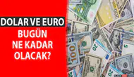 16 Ocak Dolar ve Euro Fiyatları