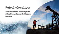 Petrol Fiyatları Neden Yükseliyor? ABD-İran Görüşmeleri Öncesi Arz Riskleri