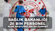Sağlık bakanlığı 2026 yılında 26 bin 673 personel alımı yapacak mı?