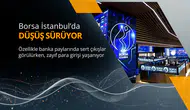 Borsada düşüş devam ediyor mu? banka paylarında sert para çıkışı gözlemleniyor