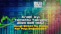 2025 Aralık Ayı Temettü Takvimi Belli Oldu
