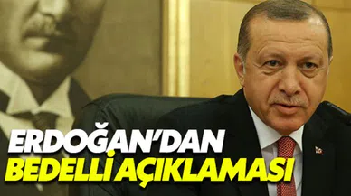Cumhurbaşkanı Erdoğan'dan bedelli askerlik açıklaması