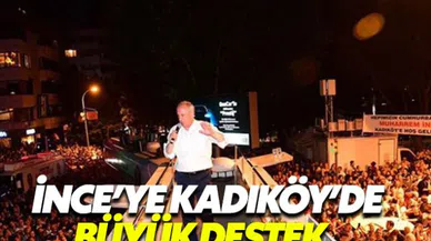 Muharrem İnce'nin gece mitingi Kadıköy'ü salladı