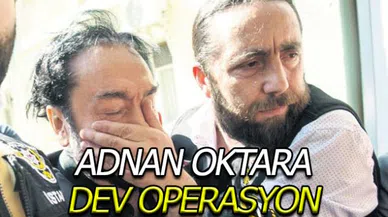 Adnan Oktar gözaltına alındı