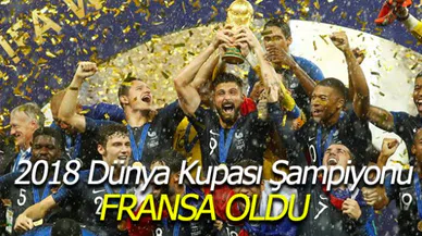 2018 Dünya Kupası Şampiyonu Fransa oldu
