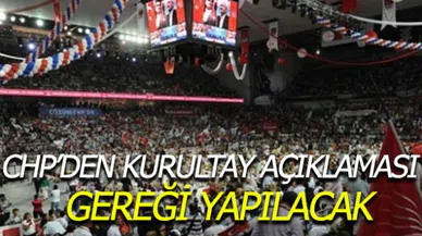 CHP Genel Merkezi: Yarın gereği yapılacak
