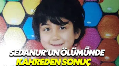 Minik Sedanur'un cenazesinde tecavüz bulgusu