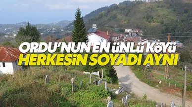 Türkiye bu köyü konuşuyor: Herkesin soyadı aynı