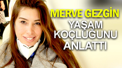 Merve Gezgin, Yaşam Koçluğunu Anlattı