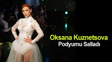Oksana Kuznetsova Podyumu Salladı