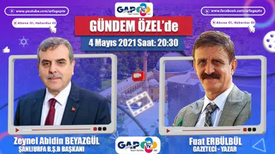 Zeynel Abidin Beyazgül GAP Tv'ye Konuk Oluyor
