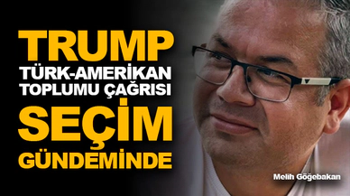 Trump'un Türk-Amerikan Toplumu Çağrısı Seçim Gündeminde