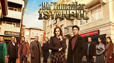 Bir Zamanlar İstanbul, Geçmişe Yolculuk Başladı