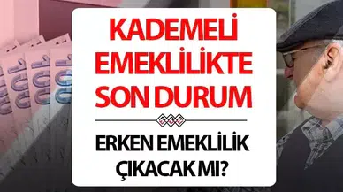 Kademeli Erken Emeklilik Son Durum 2025