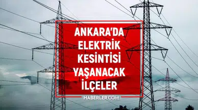 Ankara'da 1 Kasım Elektrik Kesintisi Bilgileri