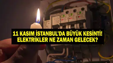 11 Kasım İstanbul Elektrik Kesintisi: BEDAŞ Duyurdu