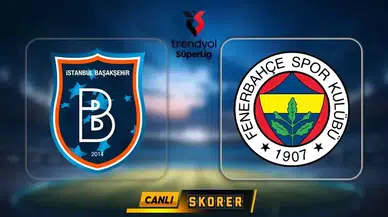 Başakşehir-Fenerbahçe Maçı: Tarih, Saat ve Yayın Bilgileri