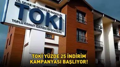 TOKİ Yüzde 25 İndirim Kampanyası 2025: Başvuru Tarihleri ve Şartlar