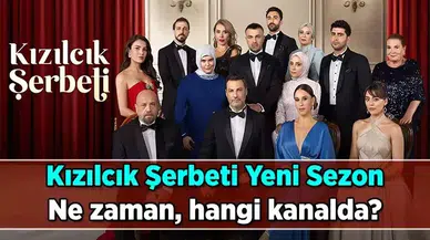 Kızılcık Şerbeti Yeni Sezon Bilgileri: Ne Zaman ve Hangi Kanalda Yayınlanacak?