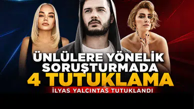 Sıla ve İlyas Yalçıntaş’ın da bulunduğu 25 şüpheli