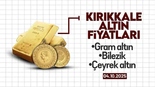 Kırıkkale'de Bugün Altın Fiyatları: 04 Ekim 2025