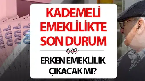 Kademeli Erken Emeklilik Son Durum 2025