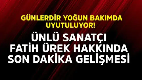 Fatih Ürek'in Sağlık Durumu Hakkında Son Gelişmeler