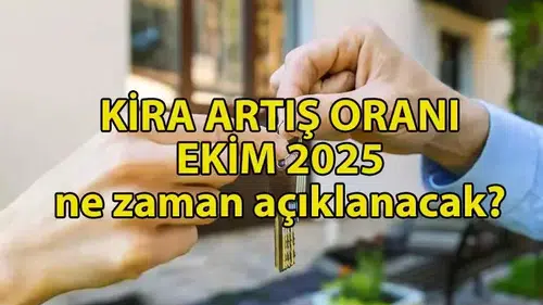 Ekim 2025 Kira Artış Oranı Ne Olacak?
