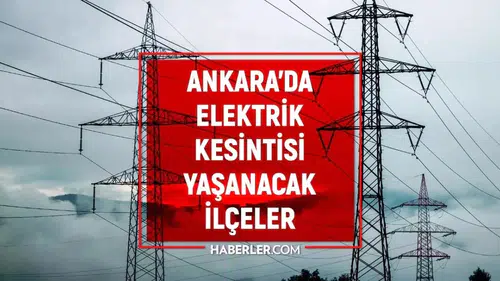 Ankara'da 1 Kasım Elektrik Kesintisi Bilgileri