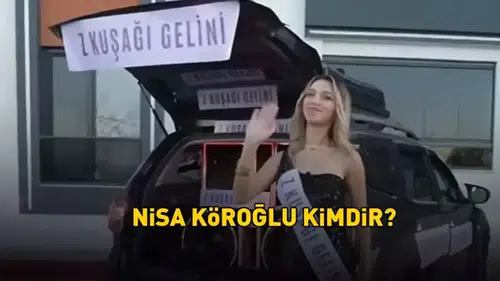 Nisa Köroğlu Kimdir? Gelin Evi Yarışmacısı Hakkında Bilgiler
