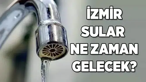 İzmir'de Planlı Su Kesintileri Hakkında Bilgiler