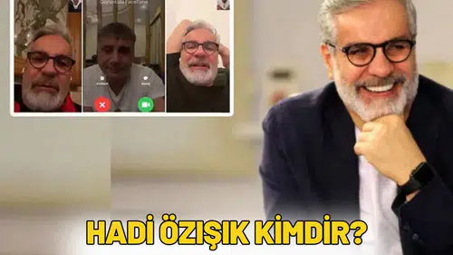 Hadi Özışık Kimdir?