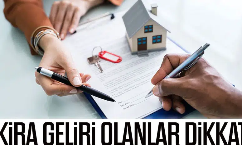 Kira geliri olanlar için son tarih 31 Mart 2026 olarak belirlendi