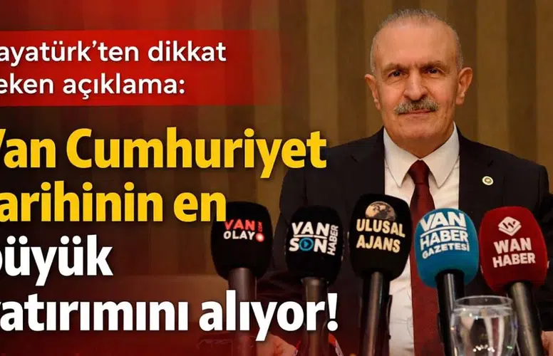 Van, cumhuriyet tarihinin en büyük yatırımlarını alıyor mu?